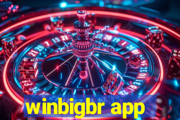 winbigbr app