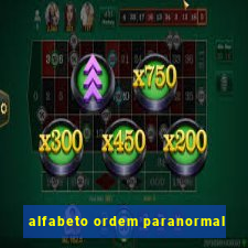 alfabeto ordem paranormal