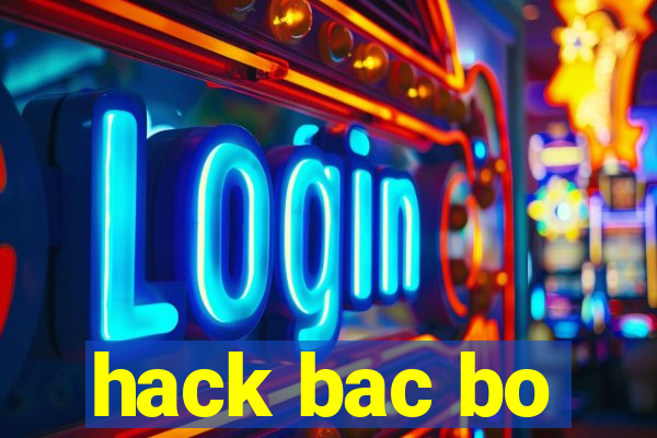 hack bac bo