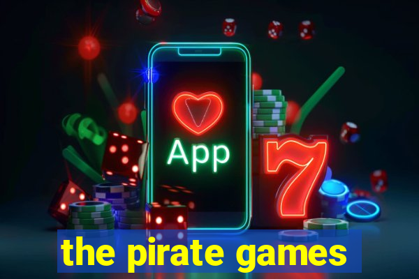 the pirate games