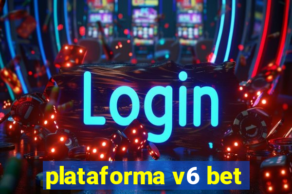 plataforma v6 bet