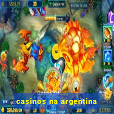 casinos na argentina