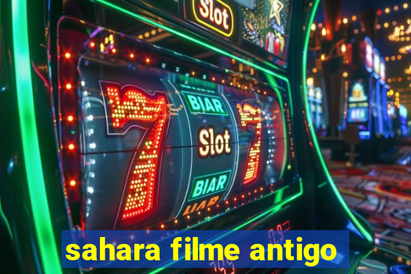 sahara filme antigo