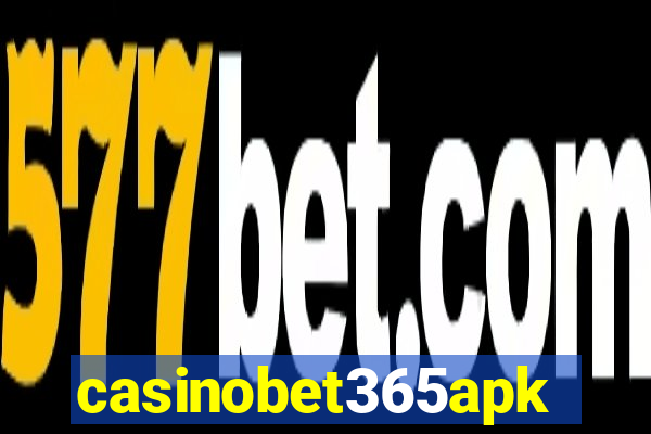 casinobet365apk