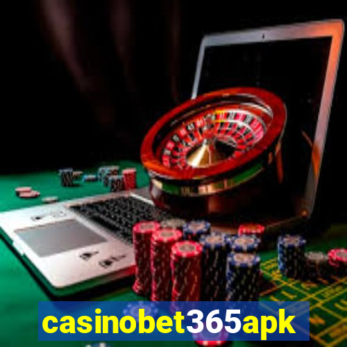 casinobet365apk