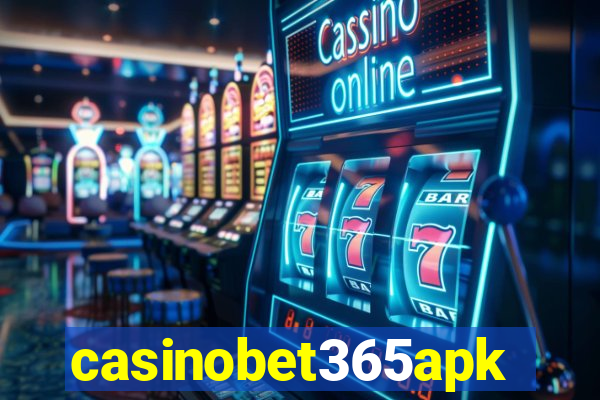 casinobet365apk