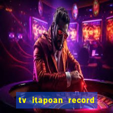 tv itapoan record bahia ao vivo