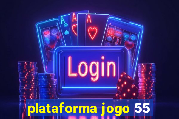 plataforma jogo 55