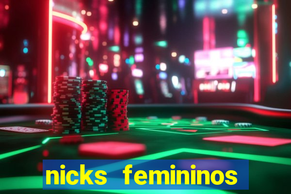 nicks femininos para jogos