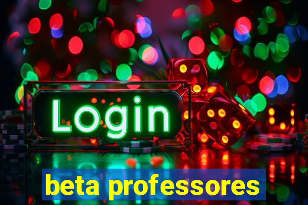 beta professores