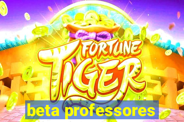 beta professores