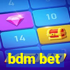 bdm bet