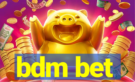 bdm bet