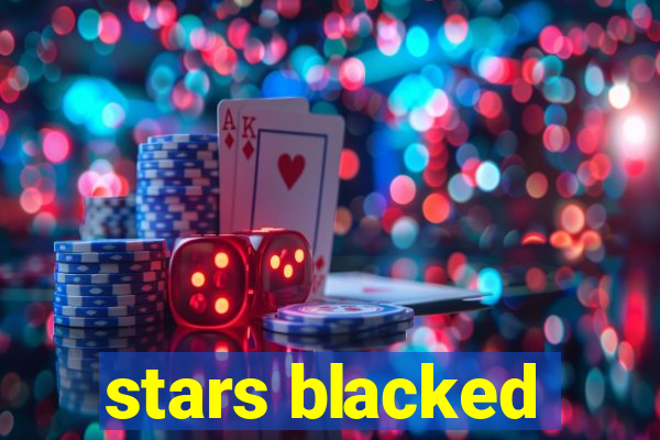 stars blacked