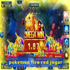 pokemon fire red jogar