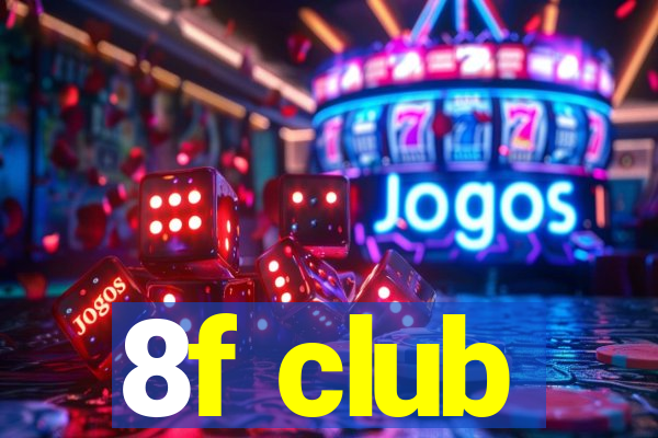 8f club