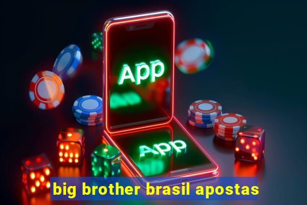 big brother brasil apostas