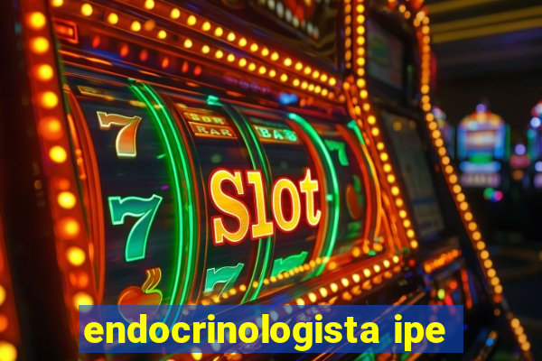 endocrinologista ipe