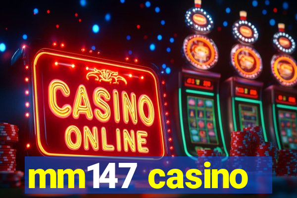 mm147 casino