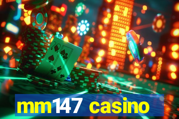 mm147 casino