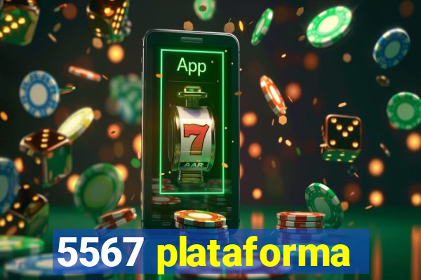 5567 plataforma