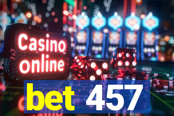 bet 457