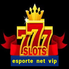 esporte net vip bet apostas