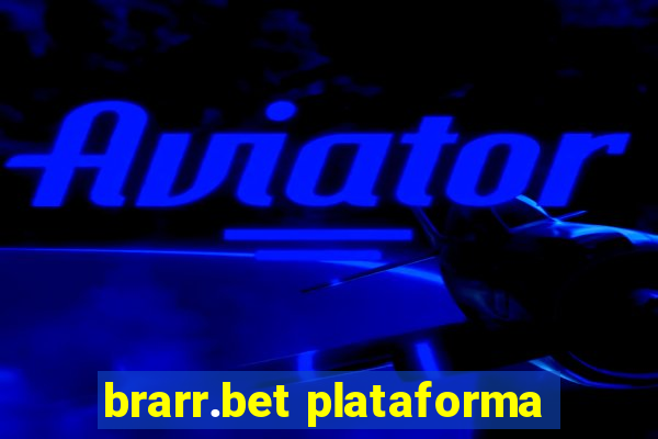 brarr.bet plataforma