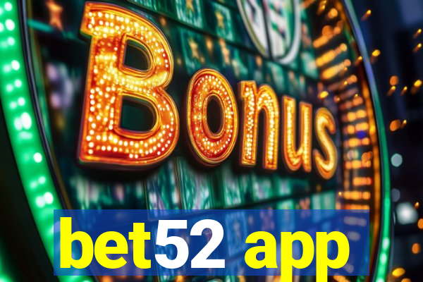 bet52 app