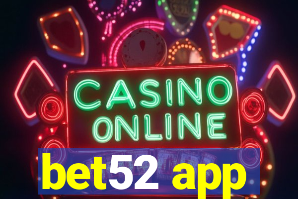 bet52 app