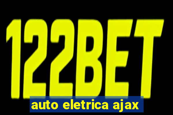 auto eletrica ajax