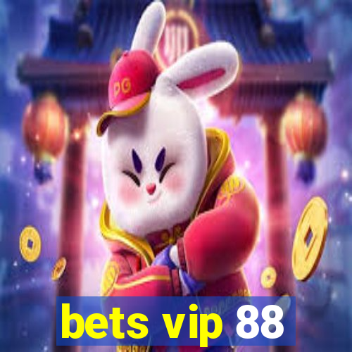 bets vip 88