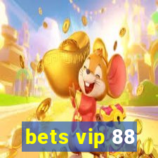 bets vip 88