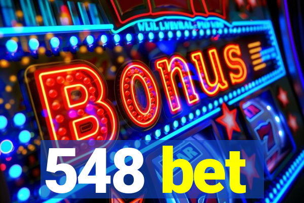 548 bet