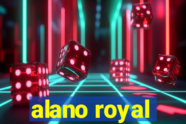 alano royal