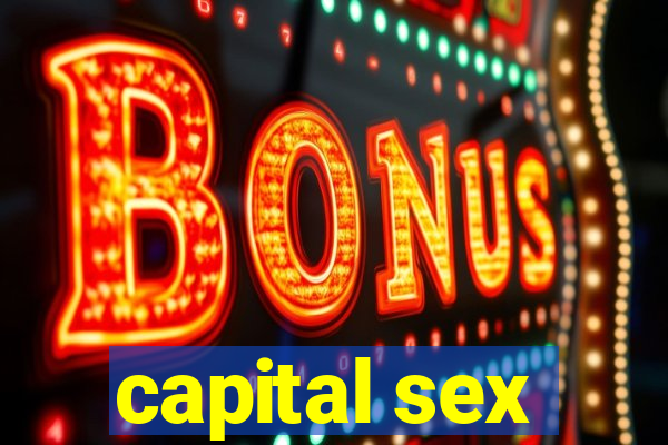 capital sex