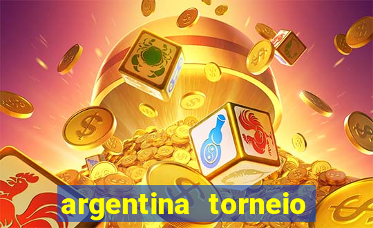 argentina torneio betano tabela