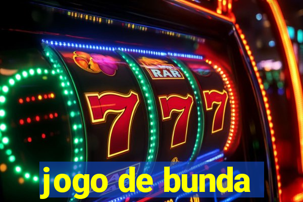 jogo de bunda