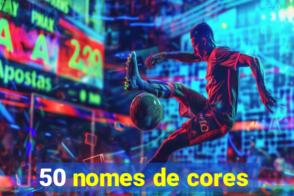 50 nomes de cores