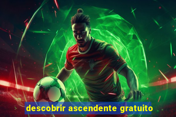 descobrir ascendente gratuito