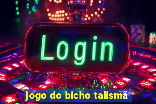 jogo do bicho talismã