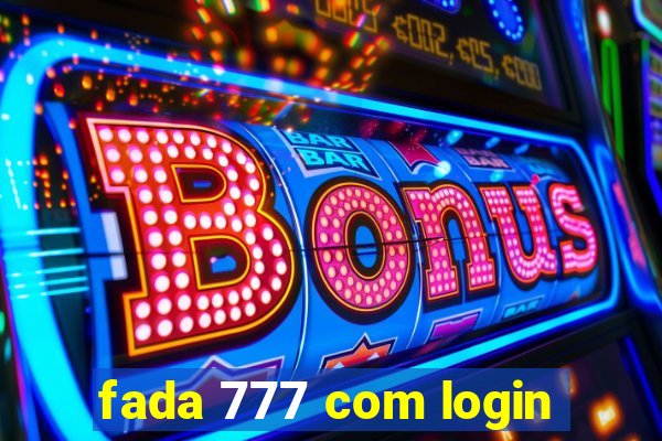 fada 777 com login