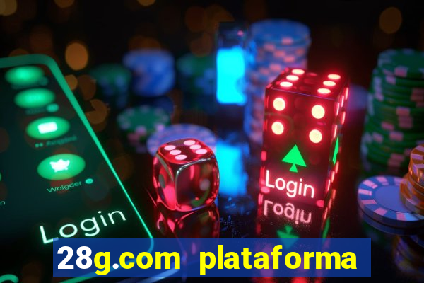 28g.com plataforma de jogos