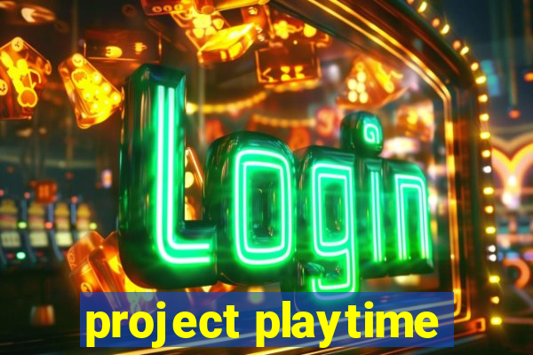 project playtime