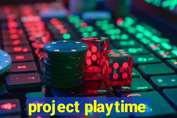 project playtime