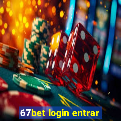 67bet login entrar