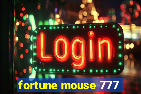 fortune mouse 777