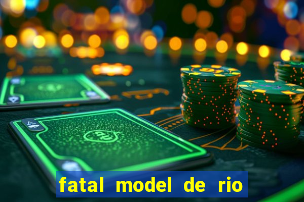 fatal model de rio claro sp