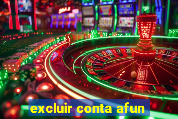 excluir conta afun