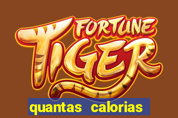 quantas calorias tem um xeque mate